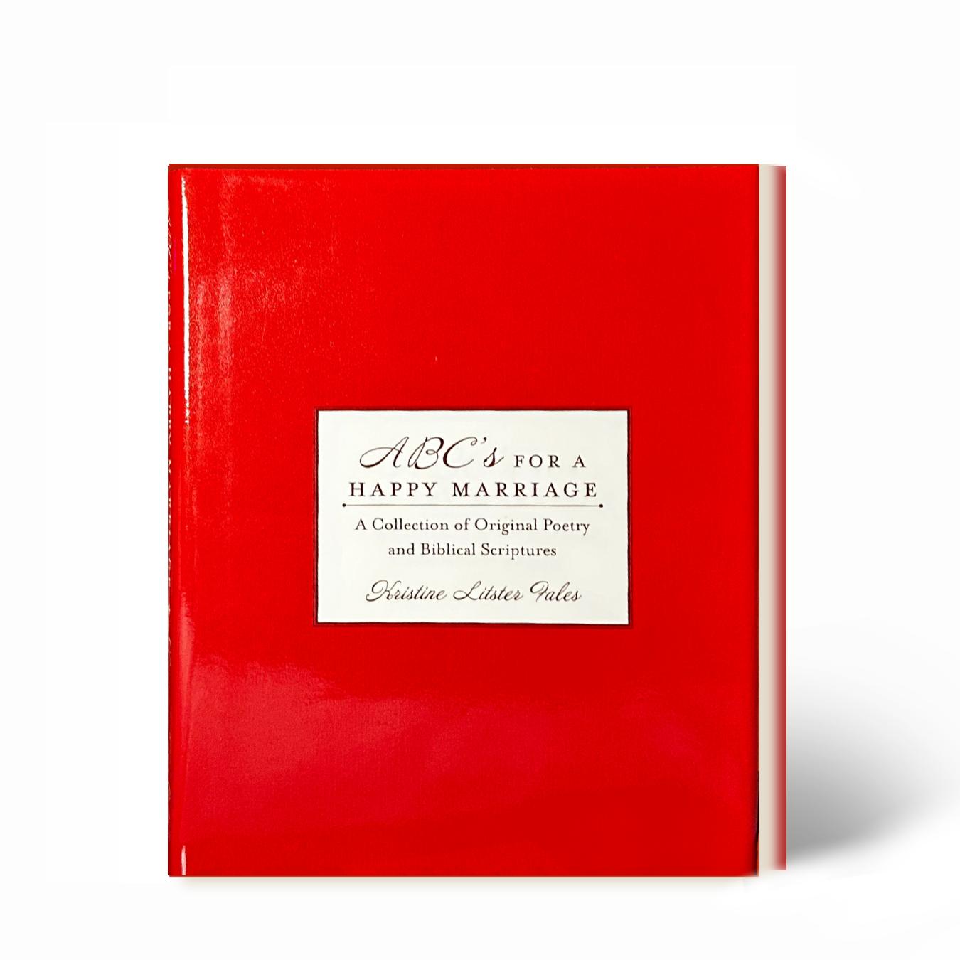ABC's for a Happy Marriage: A Collection of Original Poetry and Biblical Scriptures
